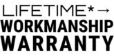 Lifetime Workmanship Warranty
